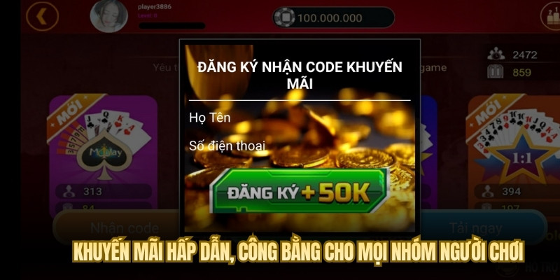 Khuyến mãi hấp dẫn, công bằng cho mọi nhóm người chơi